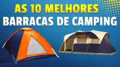 Melhores Barracas de Camping: As 10 Melhores Barracas de Camping