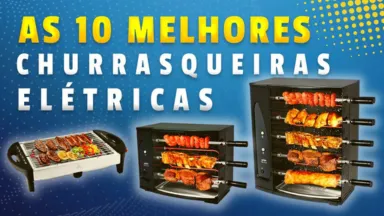 Melhor Churrasqueira Elétrica : As 10 Melhores Churrasqueiras Elétricas