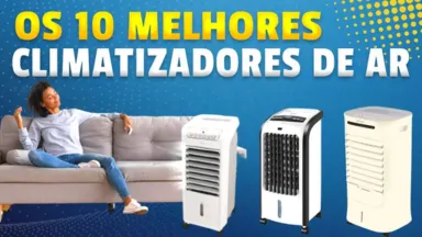 Melhores Climatizadores: Os 10 Melhores Climatizadores