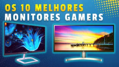 Os Melhores Monitores Gamer